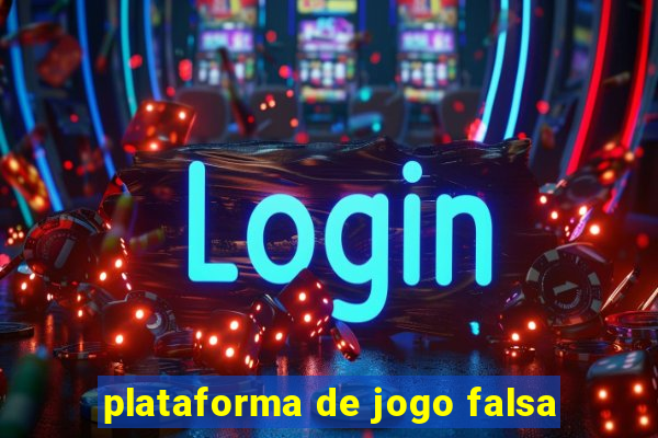 plataforma de jogo falsa